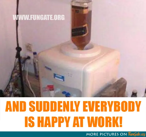 And suddenly everybody is happy at work!
