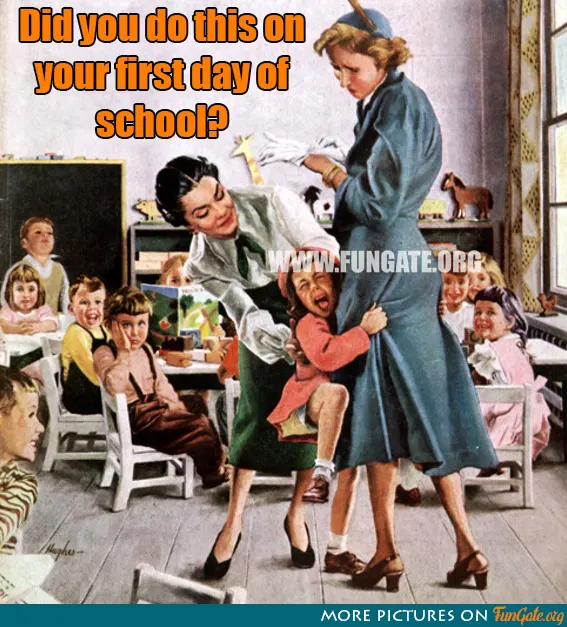 Did you do this on your first day of school?