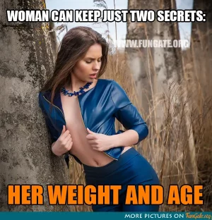Woman can keep just two secrets: