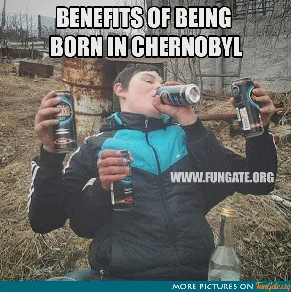 Benefits of being born in Chernobyl