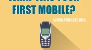 What was your first mobile?