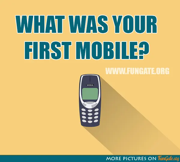 What was your first mobile?