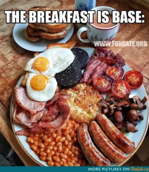 The breakfast is base: