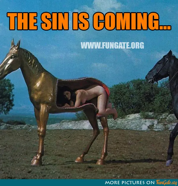 The Sin is coming...