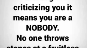 If nobody is mocking or criticizing you it
