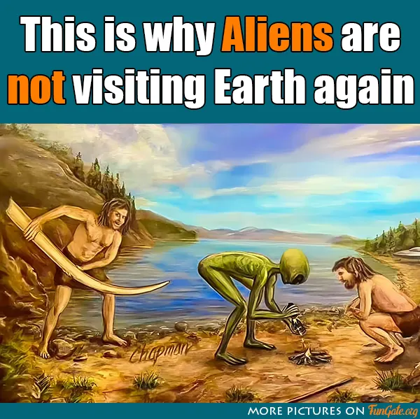 This is why Aliens are not visiting
